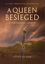 A Queen Besieged: A Portuguese Liaison