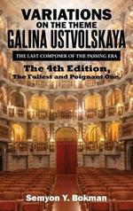 Variations on the Theme Galina Ustvolskaya: The Last Composer of the Passing Era