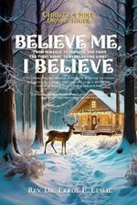 Believe me, I believe ...: 