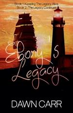 Ebony's Legacy: Book 1 and Book 2