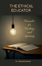 The Ethical Educator: Principles for Teaching and Learning