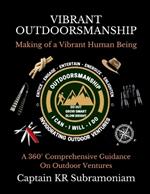 Vibrant Outdoorsmanship: Making of a Vibrant Human Being