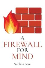 A Firewall For Mind