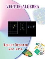 Vector Algebra: Vector Algebra