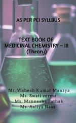 TEXT BOOK OF MEDICINAL CHEMISTRY - III (Theory)