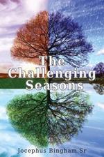 The Challenging Seasons