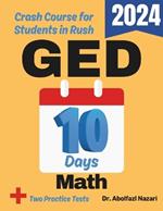 NES Elementary Education Math (103) Test Prep in 10 Days: Crash Course and Prep Book for Candidates in Rush. The Fastest Prep Book and Test Tutor + Two Full-Length Practice Tests