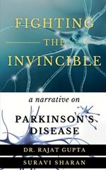 Fighting the Invincible: Narrative on Parkinson's Disease