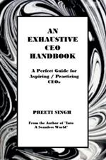 An Exhaustive CEO Handbook