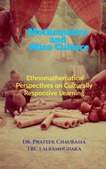 Mathematics and Mizo Culture: Ethnomathematical Perspectives on Culturally Responsive Learning