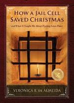 How A Jail Cell Saved Christmas