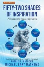 Fifty-Two Shades of Inspiration: Powered By Your Thoughts