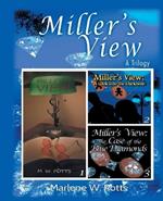 Miller's View: A Trilogy