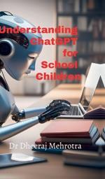 Understanding ChatGPT for School Children