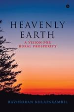 Heavenly Earth: A Vision for Rural Prosperity