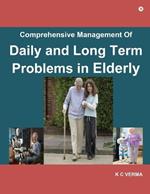 Comprehensive Management of Daily and Long Term Problems in Elderly