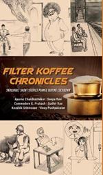 Filter Koffee Chronicles: Snackable Short Stories Penned During Lockdown