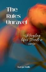 The Rules Unravel: Untangling Life's Threads in Verse