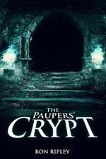 The Paupers' Crypt: Supernatural Horror with Scary Ghosts & Haunted Houses