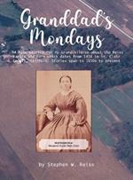 Granddad's Monday: 94 More Stories for My Grandchildren about the Reiss Family and Farm which dates from 1838 in St. Clair County, Illinois. Stories span to 1830s to 1930s