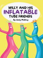 Willy and His Inflatable Tube Friends