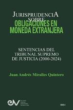 JURISPRUDENCIA SOBRE OBLIGACIONES EN MONEDA EXTRANJERA. Sentencias del TRibunal Supremo de Justicia 2000-2024