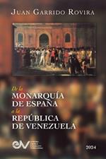 de la Monarqu?a de Espa?a a la Rep?blica de Venezuela