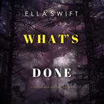 What’s Done (A Peyton Risk Suspense Thriller—Book 6)