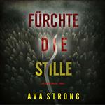 Fürchte die Stille (Ein Lexi Cole Thriller — Band 2)