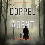 Doppelagent (Ein historischer Tyler Wolf Spionagehriller — Book 1)