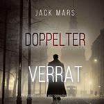 Doppelter Verrat (Ein historischer Tyler Wolf Spionagehriller — Band 2)