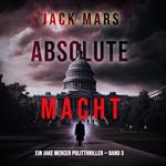 Absolute Macht (Ein Jake Mercer Politthriller — Band 3)