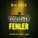 Tödlicher Fehler (Ein Sydney Best Thriller — Band 2)