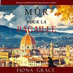 Mûr pour la Pagaille (Roman à Suspense en Vignoble Toscan – Tome 3)