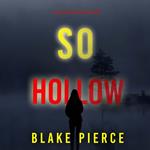 So Hollow (A Faith Bold FBI Suspense Thriller—Book Seventeen)