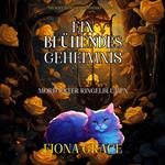 Ein Blühendes Geheimnis: Mord Unter Ringelblumen (Ein Alice Bloom Cozy-Mystery — Band 1)