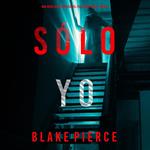 Sólo yo (Una novela de suspense del FBI de Cami Lark - Libro 1)