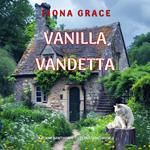 Vanilla Vendetta (A Penny Hawthorne Cozy Mystery—Book 2)