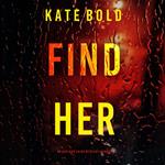 Find Her (An Addison Shine FBI Suspense Thriller—Book 2)