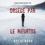 Obsédé par le meurtre (Un thriller à suspense de Sadie Price – Tome 1)