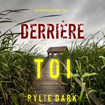 Derrière toi (Les enquêtes de Hailey Rock – Tome 1)