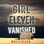 Girl Eleven: Vanished (A Maya Gray FBI Suspense Thriller—Book 11)