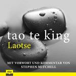 Tao Te King - Eine zeitgemäße Version für westliche Hörer (Ungekürzt)