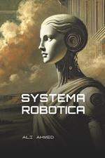 Systema Robotica: On the Order and Evolution of Robotkind