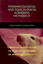 Pharmacological and Toxicological Screening Methods-II: From Theory to Application