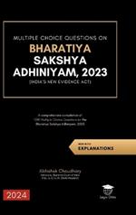 Multiple Choice Questions on Bharatiya Sakshya Adhiniyam, 2023: A comprehensive compilation of ?1000 Multiple Choice Questions on the Bharatiya Sakshya Adhiniyam, 2023 (New Indian Evidence Act)