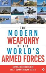 The Modern Weaponry of the World's Armed Forces