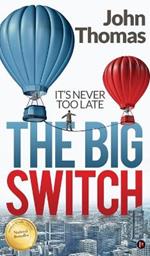 The Big Switch: It's Never Too Late