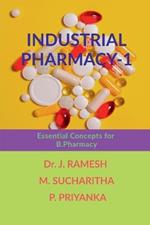 Industrial Pharmacy-1: Essential Concepts for B.Pharmacy