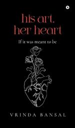 His Art, Her Heart: If it was meant to be